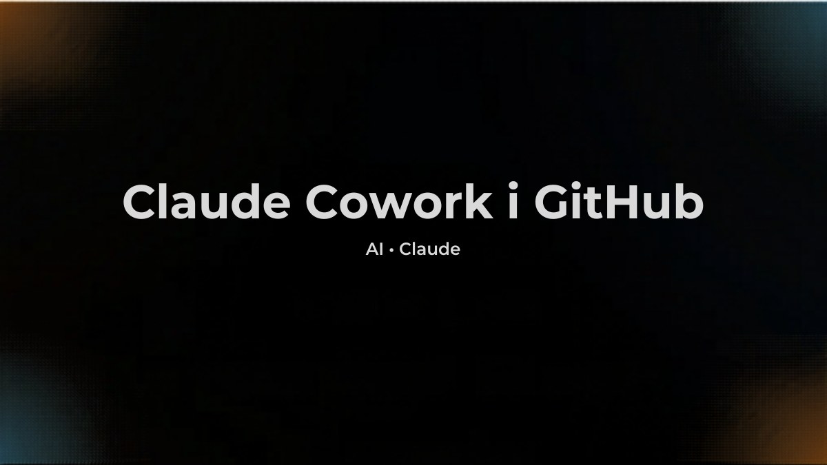 Claude Cowork i GitHub - przepływ pracy z repozytorium (2026)