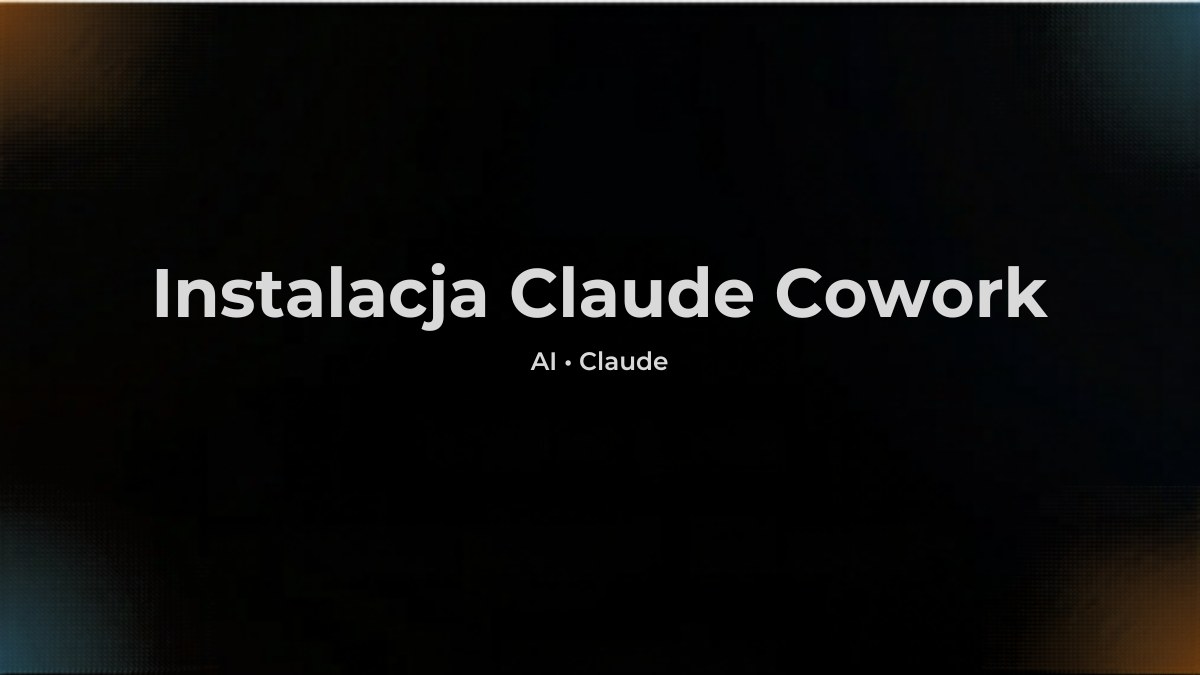 Instalacja Claude Cowork na Mac, Windows i Linux krok po kroku (2026)