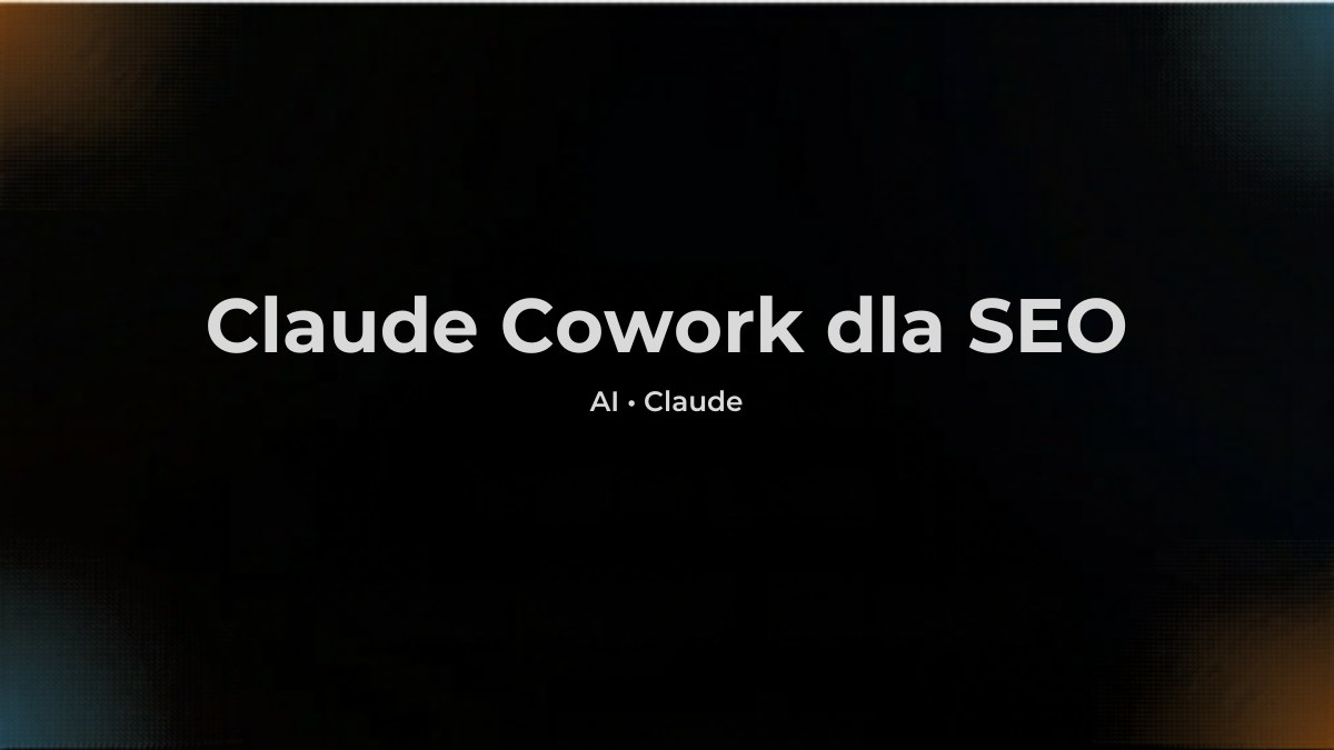 Claude Cowork dla zespołu SEO - MCP z DataForSEO, Senuto i Screaming Frog