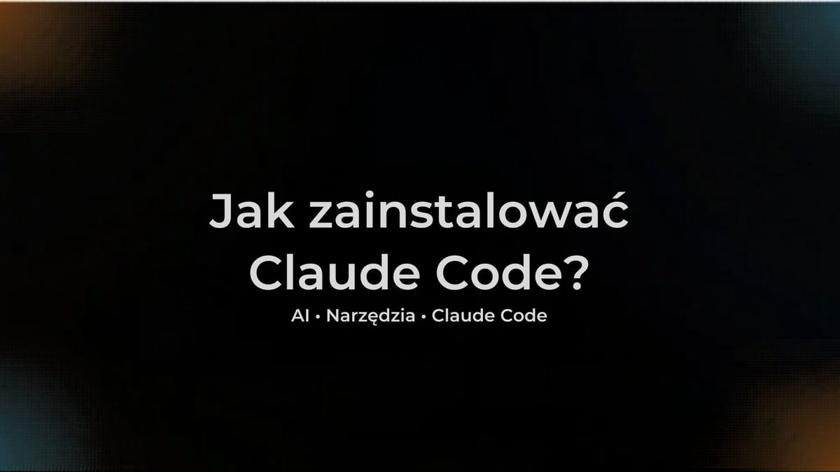Jak zainstalować Claude Code - kompletny poradnik krok po kroku