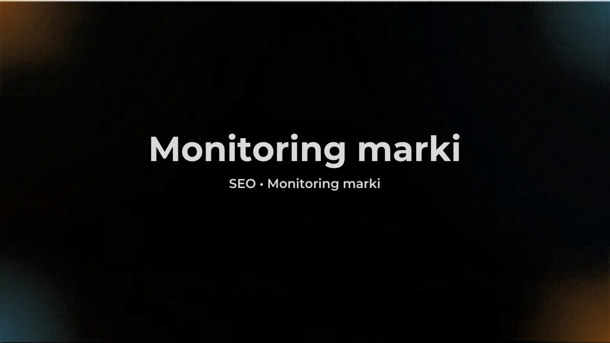 Monitoring marki - co mówią o Twojej firmie w internecie i jak to sprawdzać